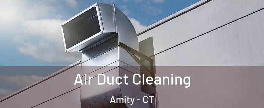 Air Duct Cleaning Amity - CT
