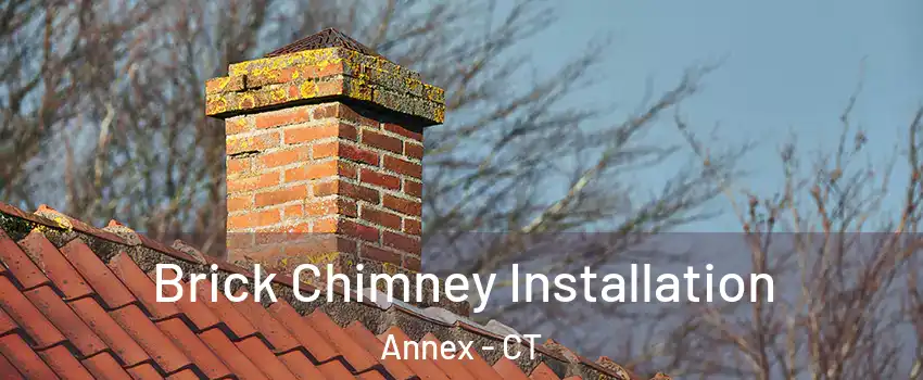 Brick Chimney Installation Annex - CT