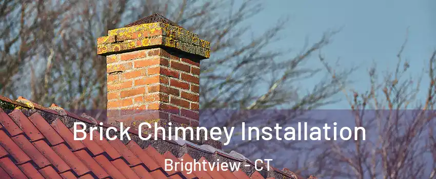 Brick Chimney Installation Brightview - CT