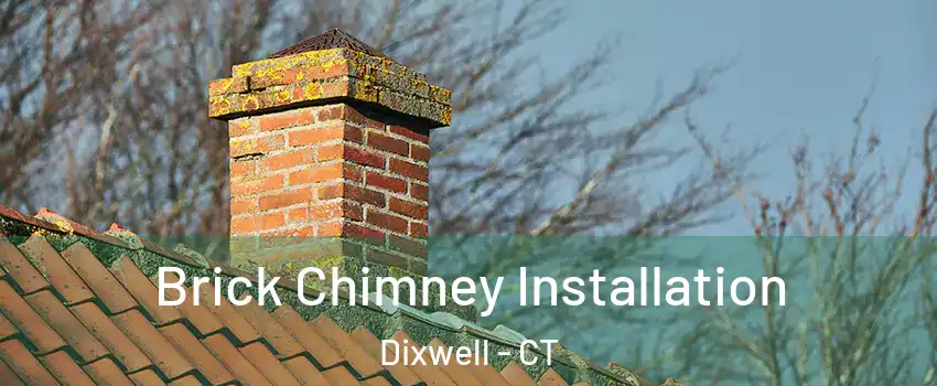 Brick Chimney Installation Dixwell - CT