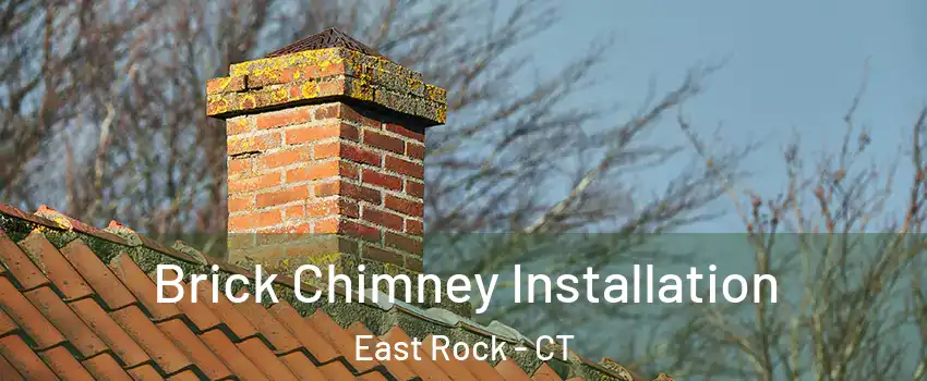 Brick Chimney Installation East Rock - CT