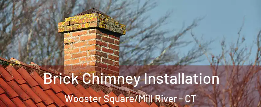 Brick Chimney Installation Wooster Square/Mill River - CT