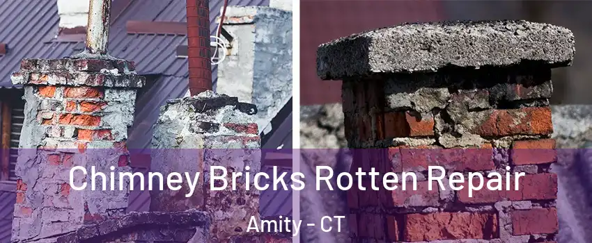 Chimney Bricks Rotten Repair Amity - CT