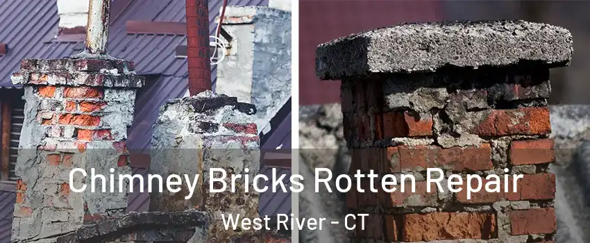 Chimney Bricks Rotten Repair West River - CT