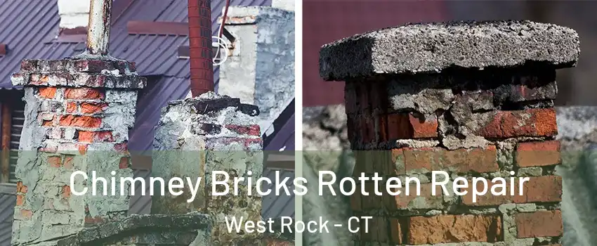 Chimney Bricks Rotten Repair West Rock - CT