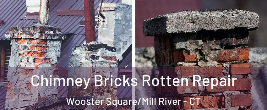 Chimney Bricks Rotten Repair Wooster Square/Mill River - CT