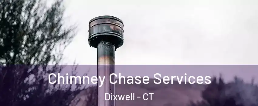 Chimney Chase Services Dixwell - CT