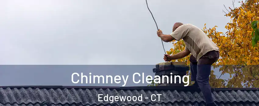 Chimney Cleaning Edgewood - CT