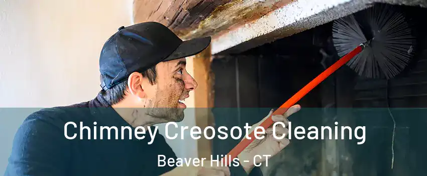 Chimney Creosote Cleaning Beaver Hills - CT