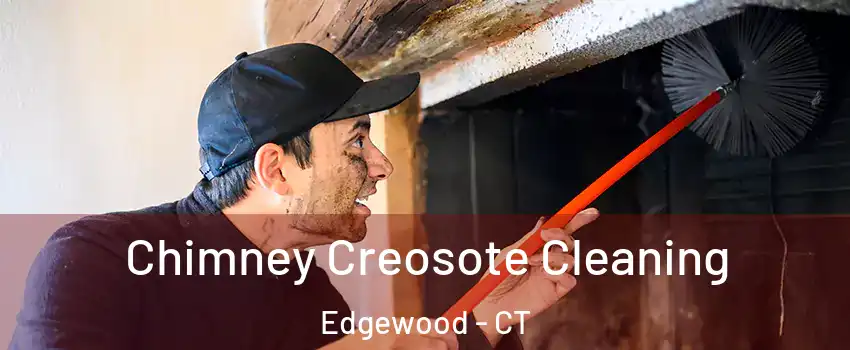 Chimney Creosote Cleaning Edgewood - CT