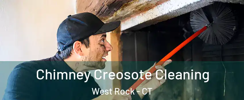 Chimney Creosote Cleaning West Rock - CT
