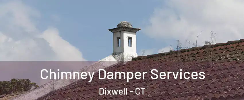 Chimney Damper Services Dixwell - CT