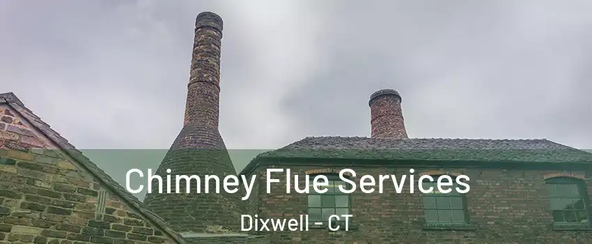 Chimney Flue Services Dixwell - CT