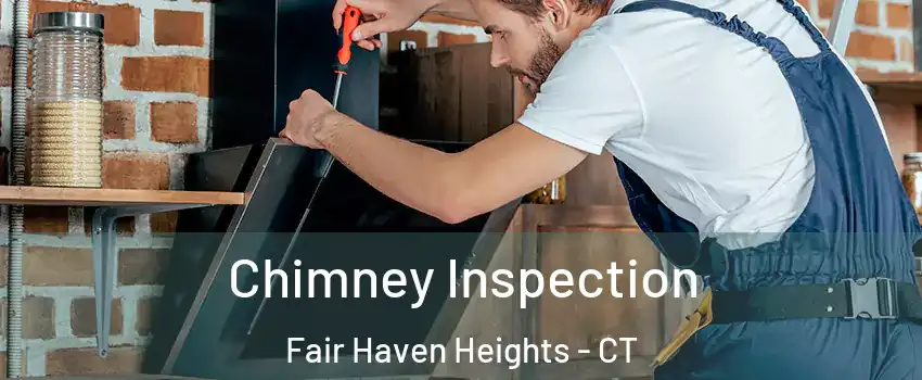 Chimney Inspection Fair Haven Heights - CT
