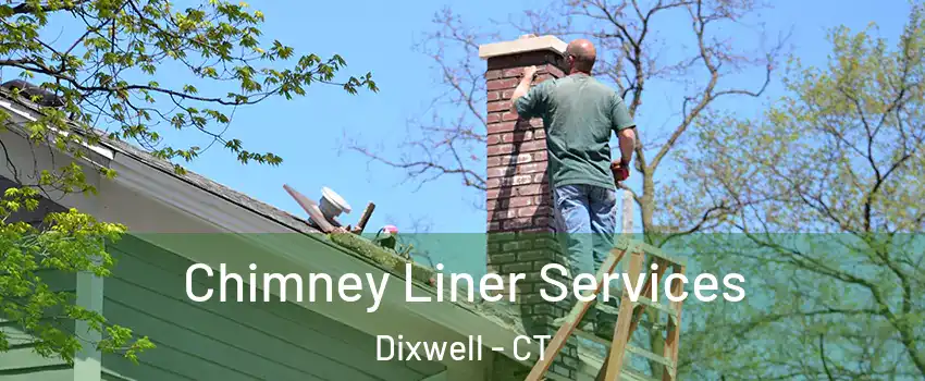 Chimney Liner Services Dixwell - CT