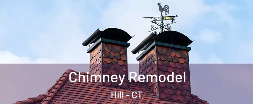 Chimney Remodel Hill - CT