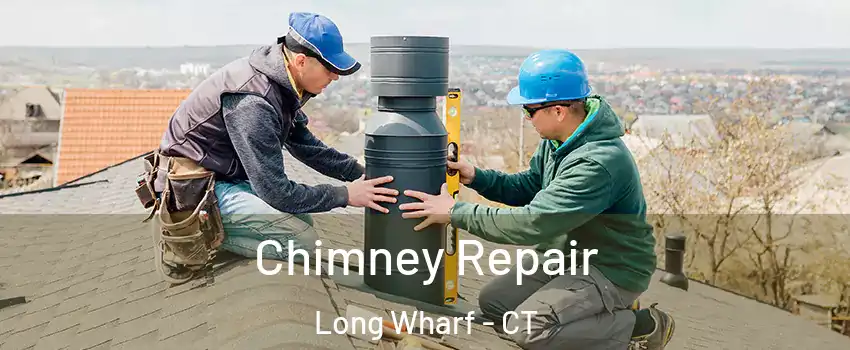 Chimney Repair Long Wharf - CT