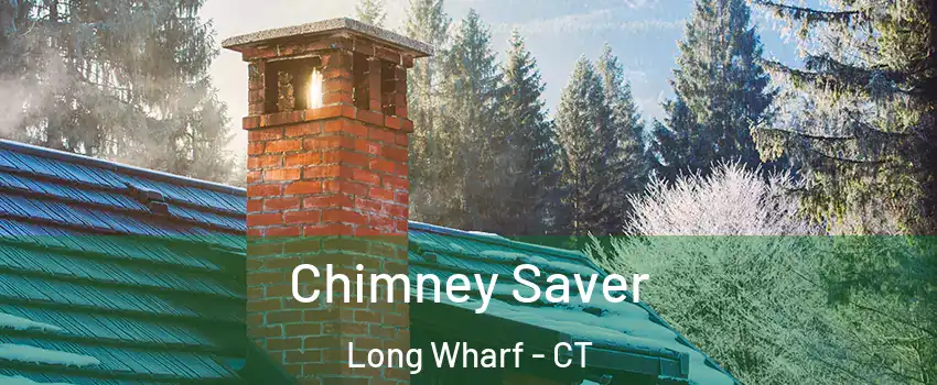 Chimney Saver Long Wharf - CT