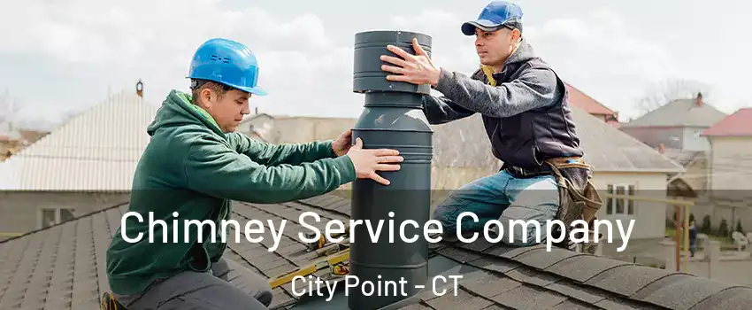 Chimney Service Company City Point - CT