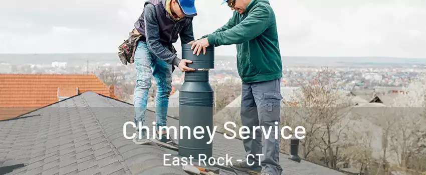 Chimney Service East Rock - CT