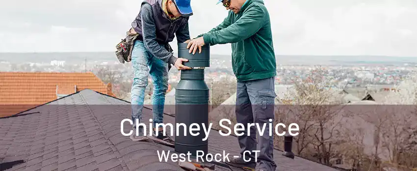 Chimney Service West Rock - CT