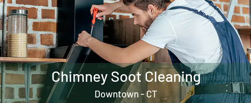 Chimney Soot Cleaning Downtown - CT