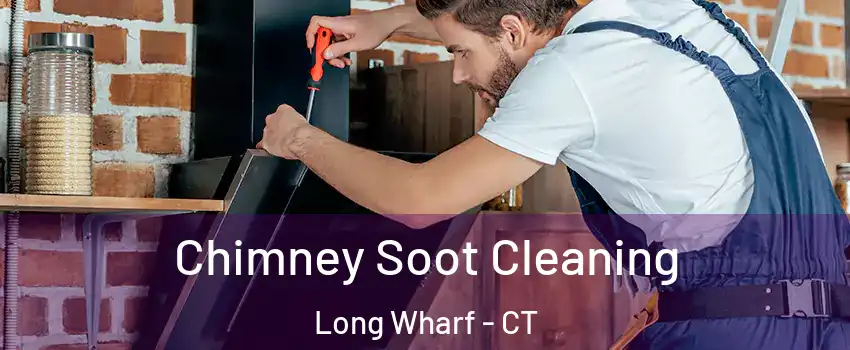 Chimney Soot Cleaning Long Wharf - CT