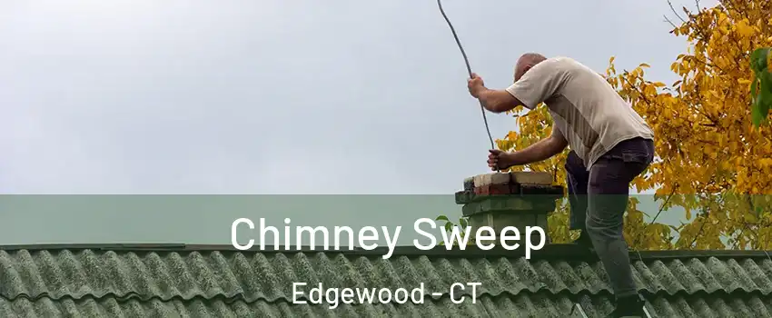 Chimney Sweep Edgewood - CT