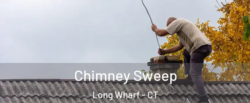 Chimney Sweep Long Wharf - CT