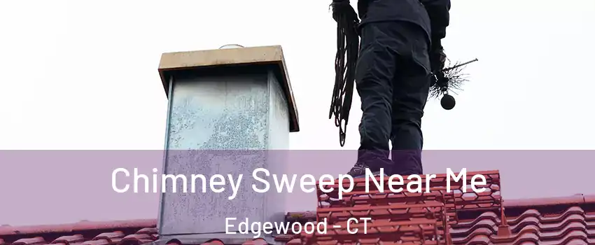 Chimney Sweep Near Me Edgewood - CT