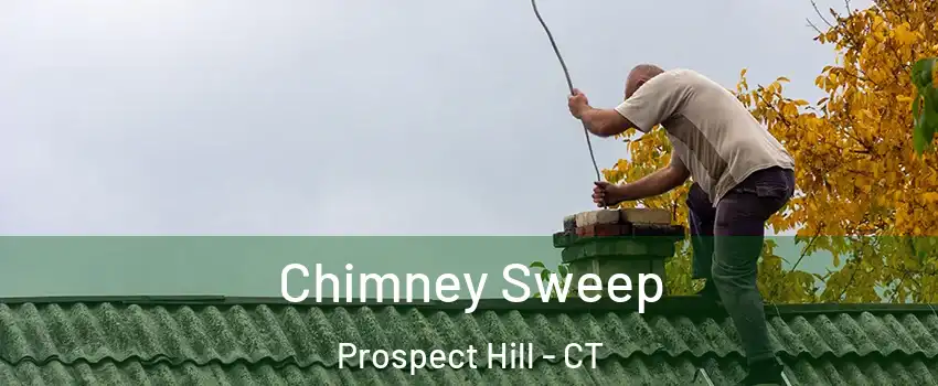 Chimney Sweep Prospect Hill - CT