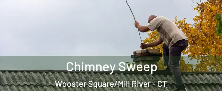 Chimney Sweep Wooster Square/Mill River - CT