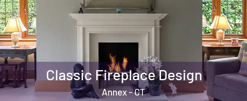 Classic Fireplace Design Annex - CT