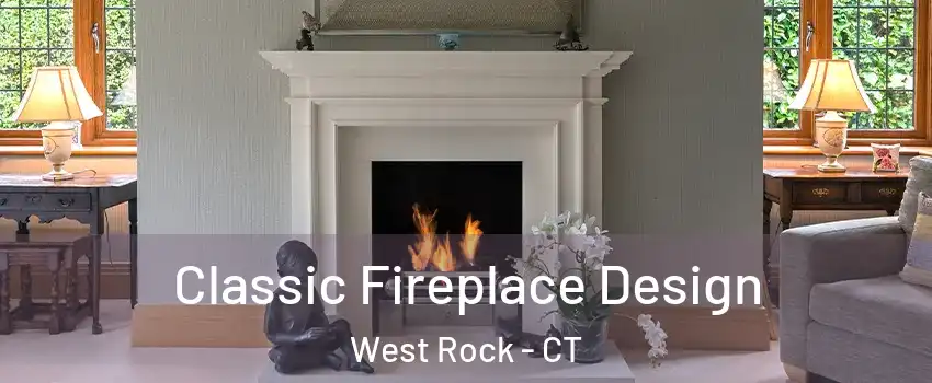 Classic Fireplace Design West Rock - CT