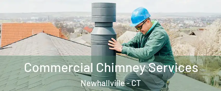 Commercial Chimney Services Newhallville - CT