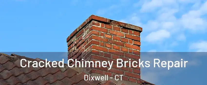 Cracked Chimney Bricks Repair Dixwell - CT