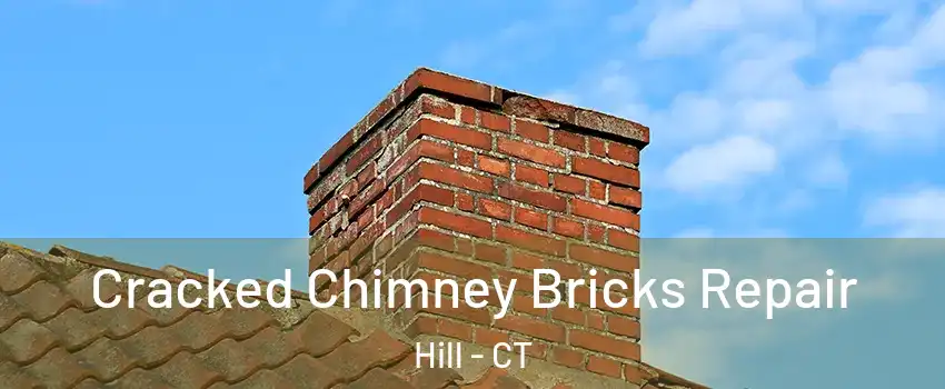 Cracked Chimney Bricks Repair Hill - CT