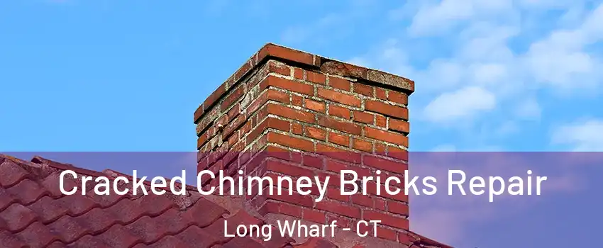 Cracked Chimney Bricks Repair Long Wharf - CT