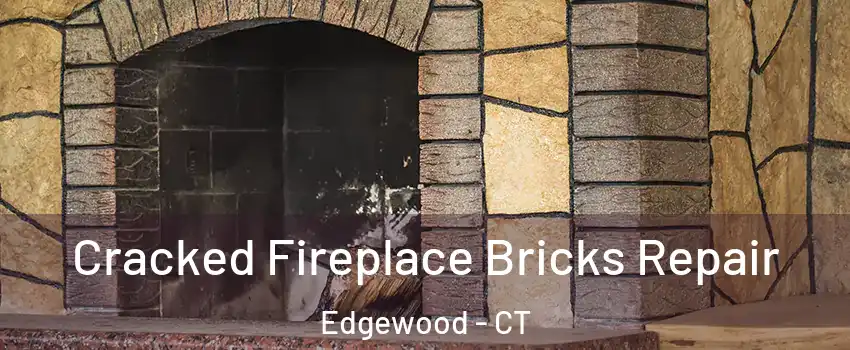 Cracked Fireplace Bricks Repair Edgewood - CT