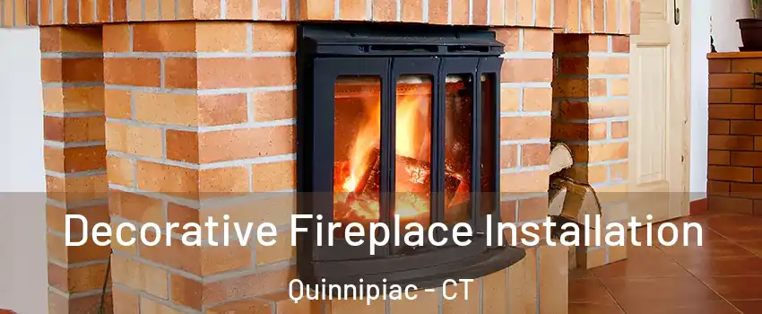 Decorative Fireplace Installation Quinnipiac - CT