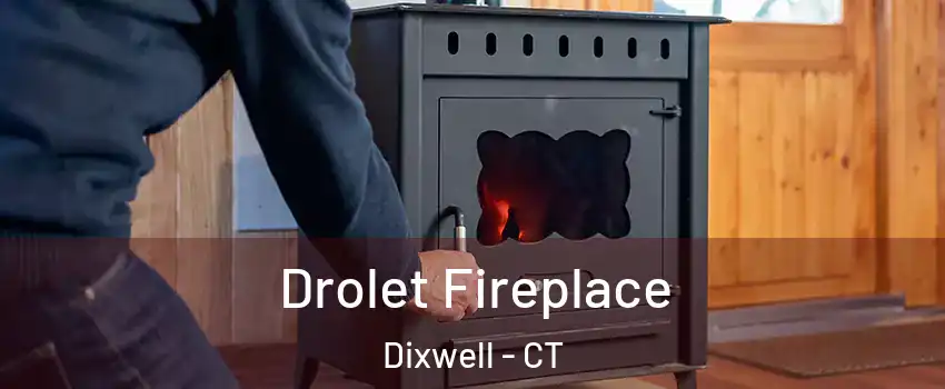 Drolet Fireplace Dixwell - CT