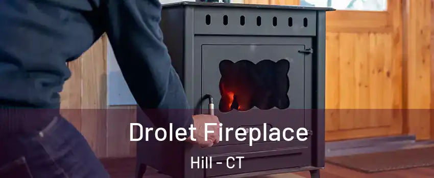 Drolet Fireplace Hill - CT