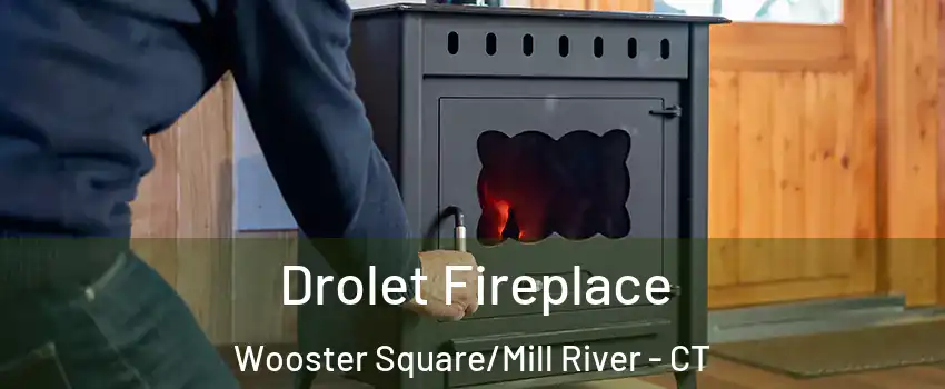 Drolet Fireplace Wooster Square/Mill River - CT