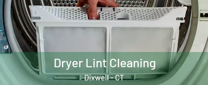 Dryer Lint Cleaning Dixwell - CT