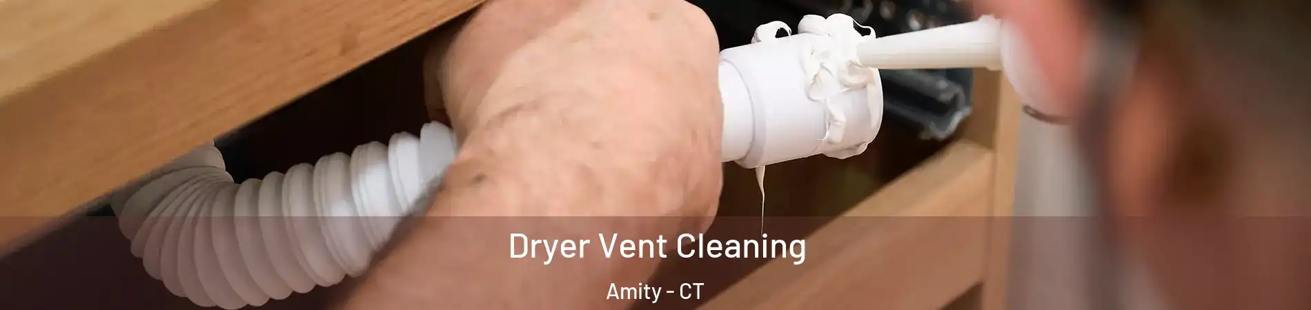 Dryer Vent Cleaning Amity - CT