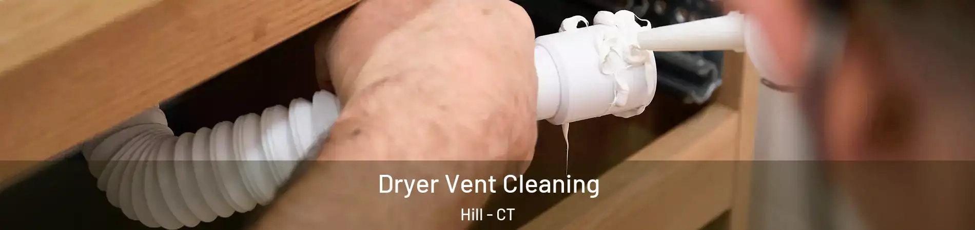 Dryer Vent Cleaning Hill - CT