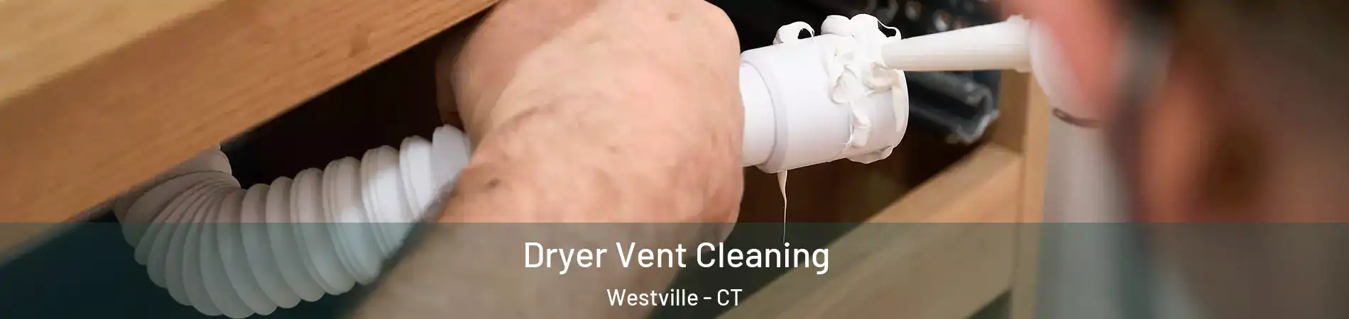 Dryer Vent Cleaning Westville - CT