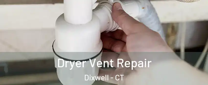 Dryer Vent Repair Dixwell - CT