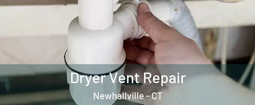 Dryer Vent Repair Newhallville - CT