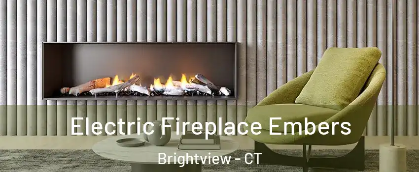 Electric Fireplace Embers Brightview - CT